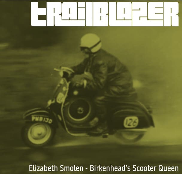 A green-sepia toned photo of a woman riding a motor-scooter, kicking up lots of dust. A logo above reads "trailblazer" and then at the bottom the subheading is "Elizabeth Smolen Birkenhead's Scooter Queen"