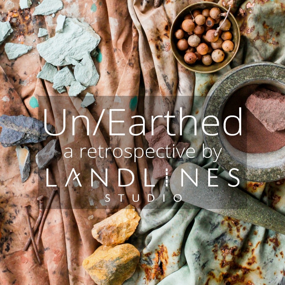 a collage of various natural elements e.g. stones, leaves, against an earthy background. Overwritten with text which reads Un/Earthed, a retrospective of Landlines Studio